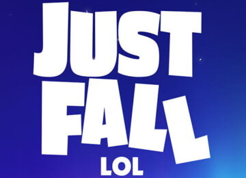 Just Fall.LOL