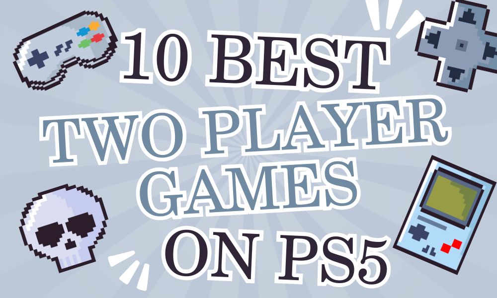 10+ Best Two Player Games On PS5 2025