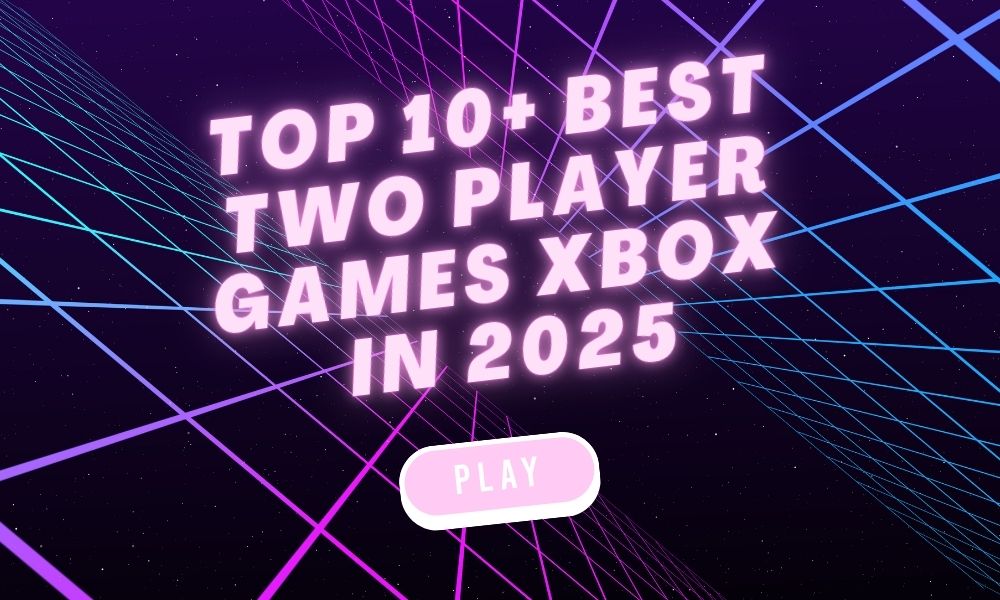 Top 10+ Best Two Player Games Xbox in 2025