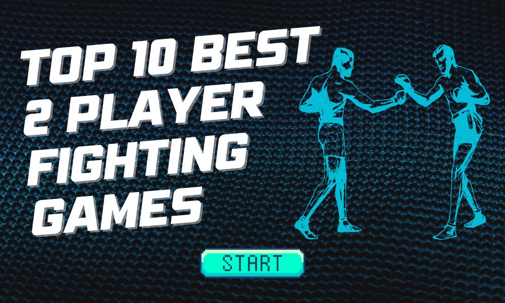 Top 10 Best 2 Player Fighting Games